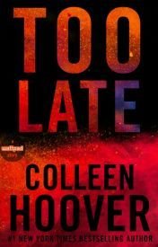 Too Late by Colleen Hoover book cover