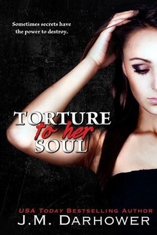 Torture to Her Soul by J.M. Darhower book cover